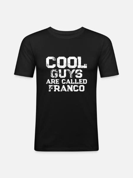 Cool guys are called Franco - Männer Slim Fit T-Shirt - Schwarz