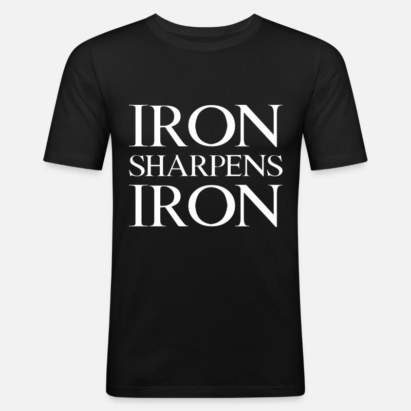 Iron Sharpens Iron - Männer Slim Fit T-Shirt - Schwarz