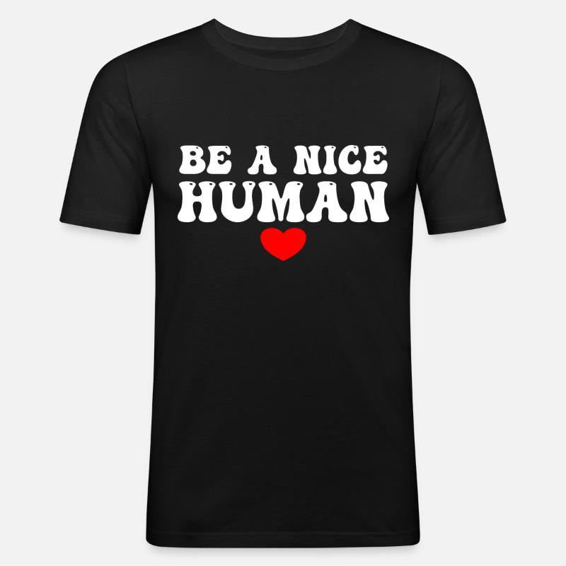 Be A Nice Human - Men's Slim Fit T-Shirt - black