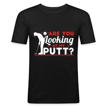 Siehst du meinen Putt an? - Männer Slim Fit T-Shirt - Schwarz - Vorne - Nik (191cm)