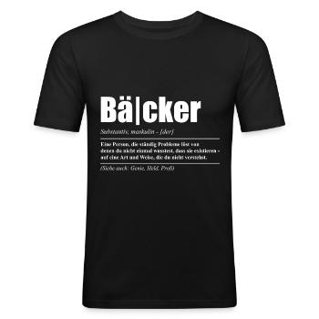 Lustiges Bäcker Sprüche Geschenk - Männer Slim Fit T-Shirt - Schwarz - Vorne - Nik (191cm)