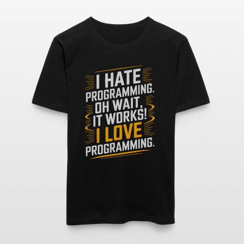 I Hate Programming Oh Wait I Love Programming Männer Slim Fit T-Shirt