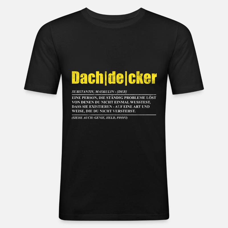 Dachdecker - Männer Slim Fit T-Shirt - Schwarz