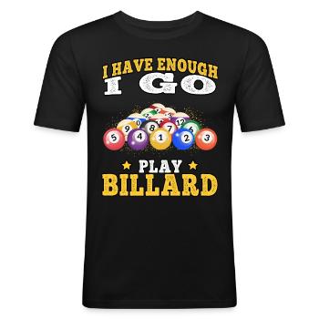 Ich geh Billard spielen Snooker Billardspieler - Männer Slim Fit T-Shirt - Schwarz - Vorne - Nik (191cm)