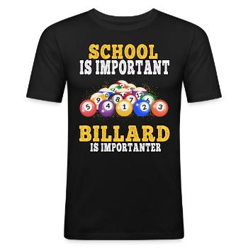 Billard ist wichtiger Billiard spielen Snooker - Männer Slim Fit T-Shirt - Schwarz - Vorne - Nik (191cm)
