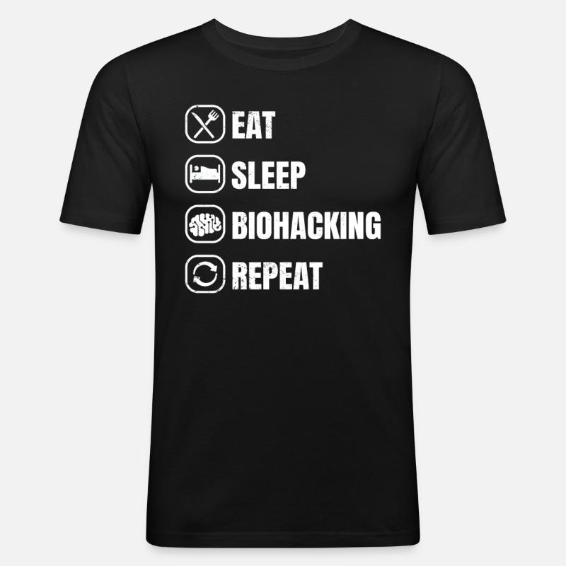 Manger Sommeil Biohacking Répéter - T-shirt près du corps Homme - noir