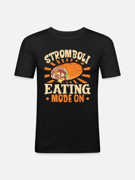 Stromboli Eating Mode On - Stromboli - Männer Slim Fit T-Shirt - Schwarz