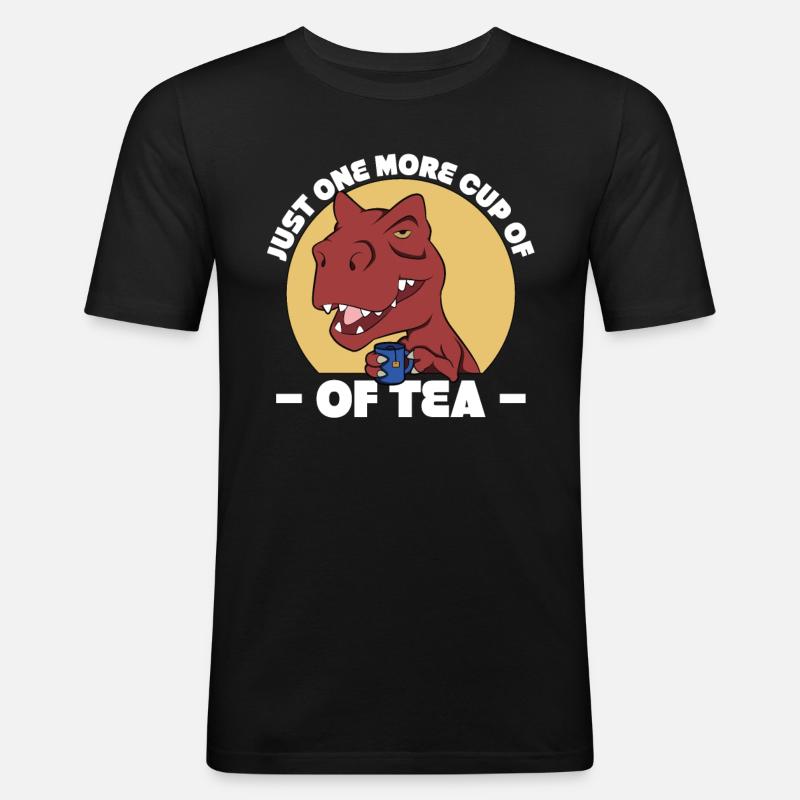 Nur noch eine Tasse Tee - Männer Slim Fit T-Shirt - Schwarz