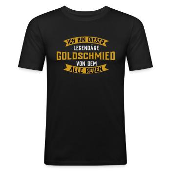 Ich Bin Dieser Legendäre Goldschmied - Männer Slim Fit T-Shirt - Schwarz - Vorne - Nik (191cm)