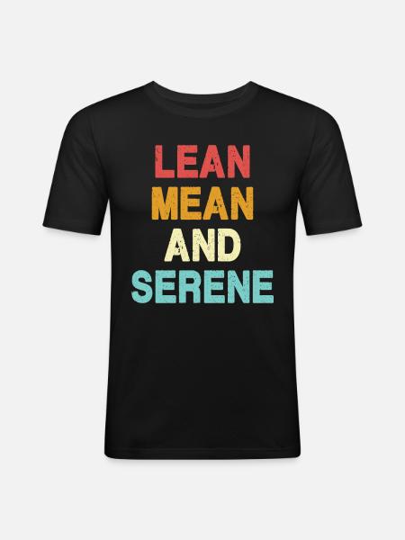 Lean, Mean and Serene - Men's Slim Fit T-Shirt - black