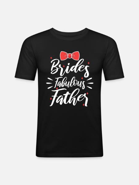 Brides fabulous father - Men's Slim Fit T-Shirt - black