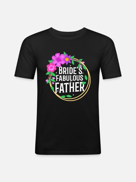 Brides fabulous father - Men's Slim Fit T-Shirt - black