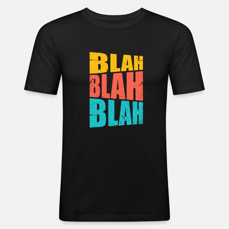 Blah Blah Blah - Männer Slim Fit T-Shirt - Schwarz