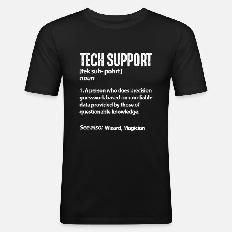 Technischer Support - Männer Slim Fit T-Shirt - Schwarz