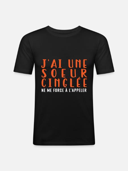 j ai une soeur cinglée - T-shirt près du corps Homme - noir