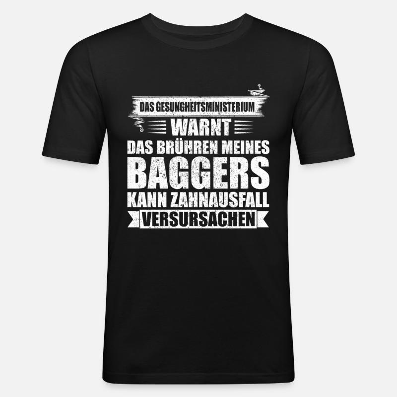 Lustiges Baggerfahrer Bagger Baggerführer baggern - Männer Slim Fit T-Shirt - Schwarz