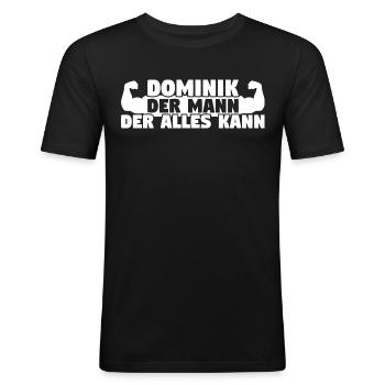 Dominik Der Mann Der Alles kann - Männer Slim Fit T-Shirt - Schwarz - Vorne - Nik (191cm)