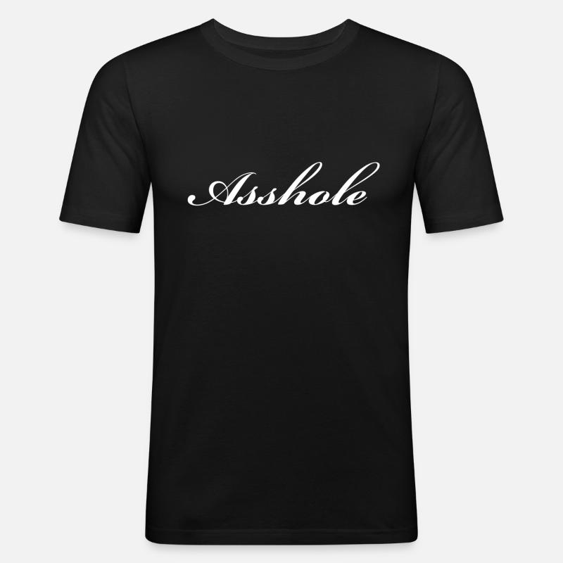 Asshole - Männer Slim Fit T-Shirt - Schwarz