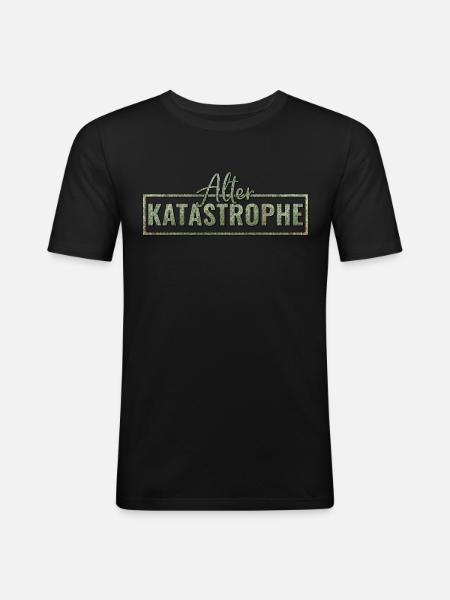 Alter Katastrophe - Männer Slim Fit T-Shirt - Schwarz