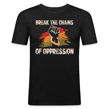Die Ketten Der Unterdrückung Sprengen Freiheit - Männer Slim Fit T-Shirt - Schwarz - Vorne - Nik (191cm)
