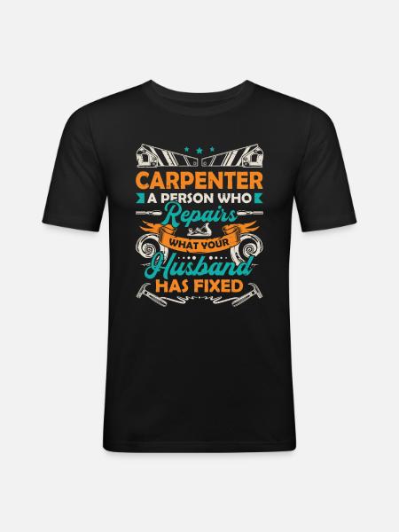 Funny woodworking carpenter - Men's Slim Fit T-Shirt - black