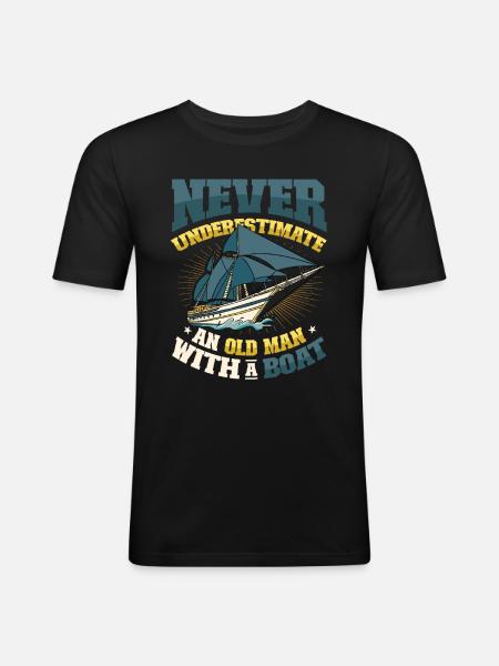 Never underestimate an old man with a boat - Men's Slim Fit T-Shirt - black