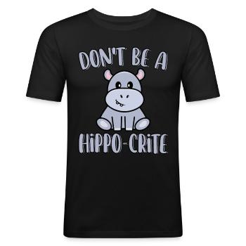 Sei kein Nilpferd-kritisches lustiges niedliches Nilpferd - Männer Slim Fit T-Shirt - Schwarz - Vorne - Nik (191cm)