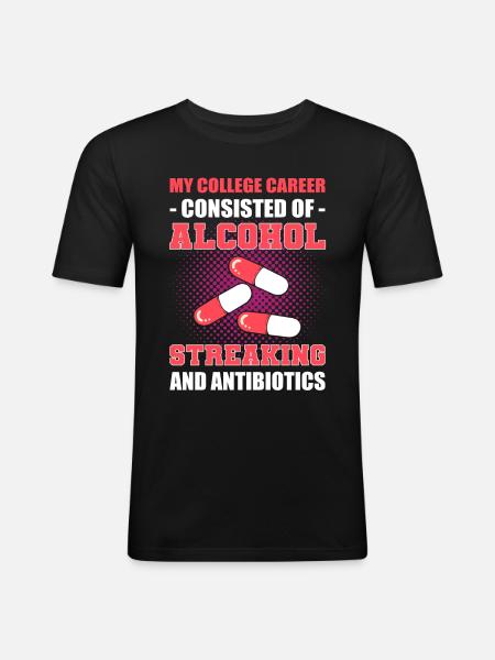 Alcohol, Streaking and Antibiotics Microbiologist - Men's Slim Fit T-Shirt - black