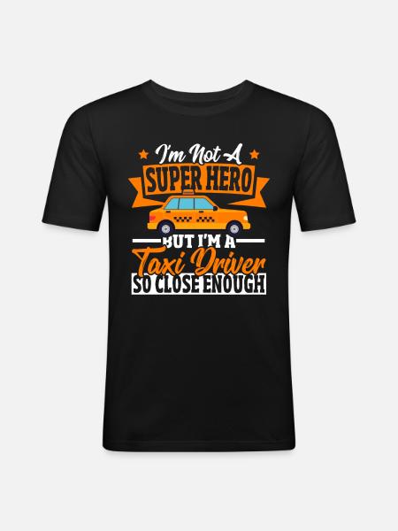 Jag är ingen superhjälte utan taxichaufför taxi - Slim Fit T-shirt herr - svart