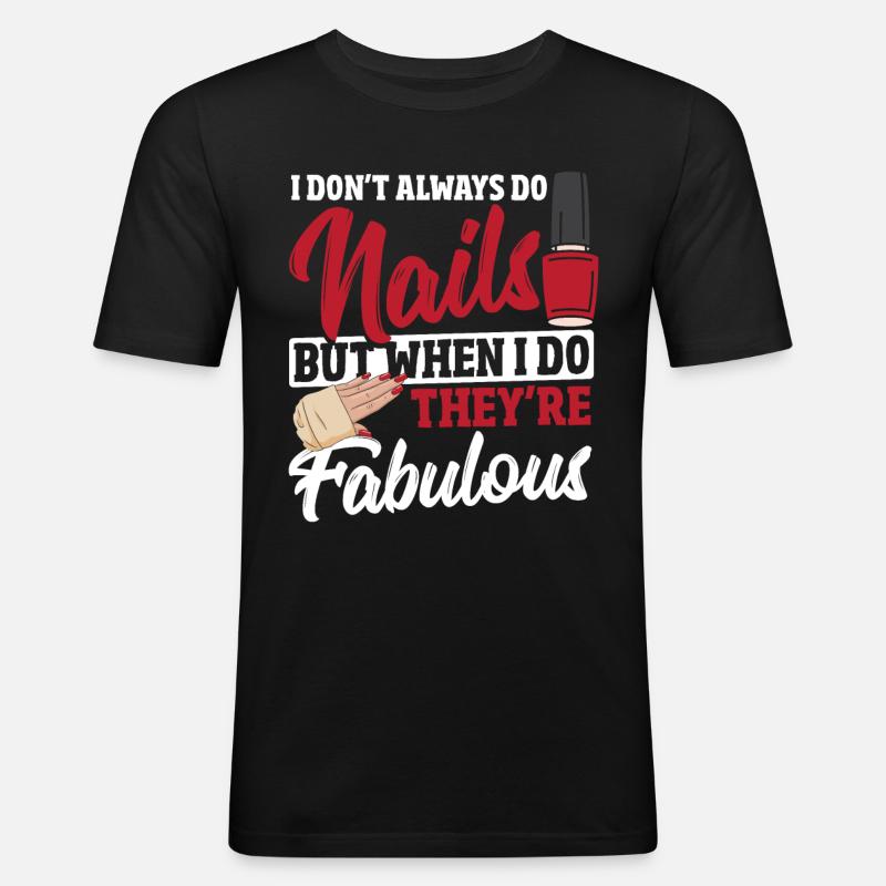 Nageldesignerin Acryl Nails Nagelstudio - Männer Slim Fit T-Shirt - Schwarz