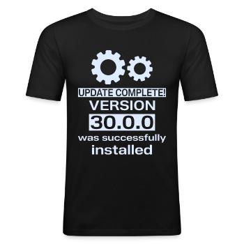 30.Geburtstag Informatiker Upgrade vollständig - Männer Slim Fit T-Shirt - Schwarz - Vorne - Nik (191cm)