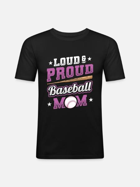 Laut und stolzer Baseball-Mutter - Männer Slim Fit T-Shirt - Schwarz