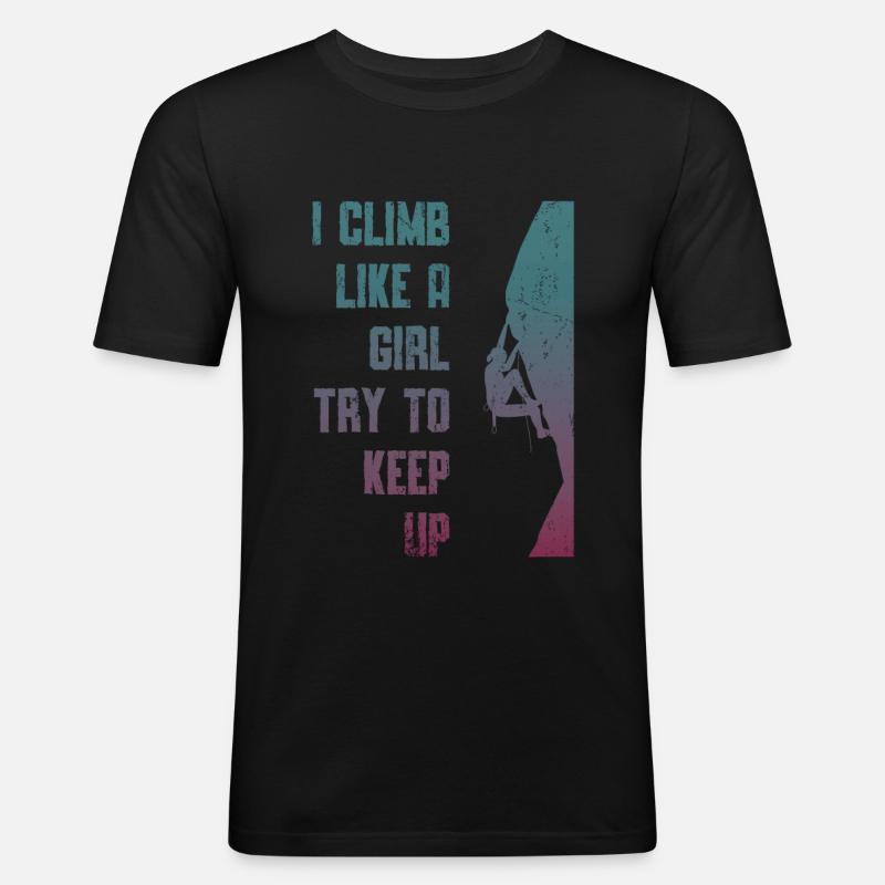 Ich klettere wie ein Mädchen. - Männer Slim Fit T-Shirt - Schwarz