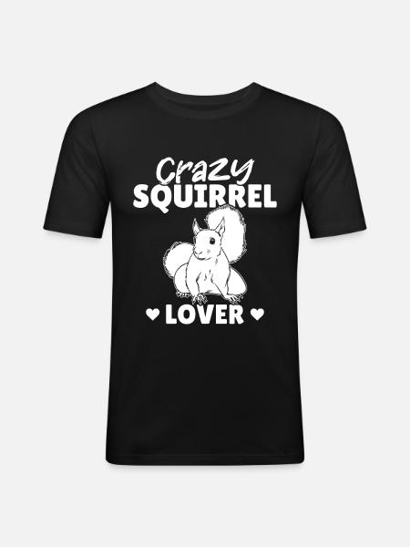 Crazy Squirrel Lover Squirrel, sweet - Men's Slim Fit T-Shirt - black