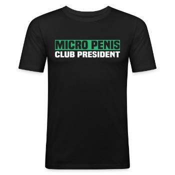 MICRO PENIS CLUB PRESIDENT - Men's Slim Fit T-Shirt - black - Front - Nik (191cm)