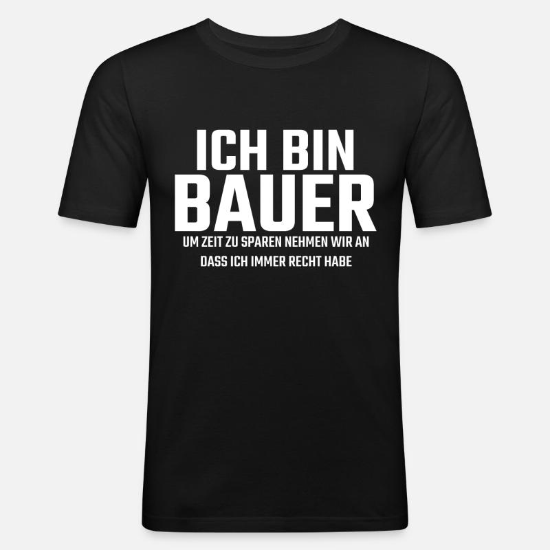 Bauer Spruch - Männer Slim Fit T-Shirt - Schwarz