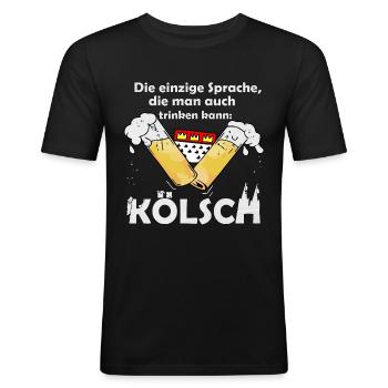 die einzige Sprache die man Trinken kann: Kölsch - Männer Slim Fit T-Shirt - Schwarz - Vorne - Nik (191cm)