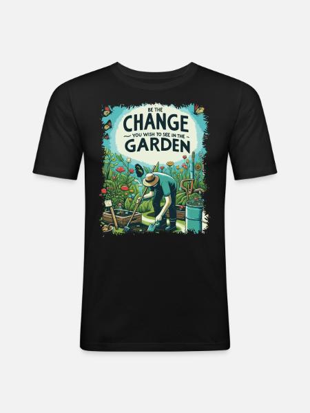 Be The Change Gartengestaltung - Männer Slim Fit T-Shirt - Schwarz