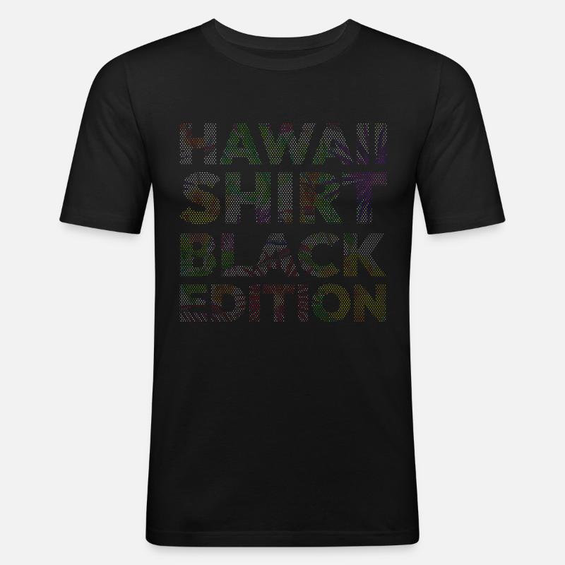 Hawaii Shirt Black Edition - Men's Slim Fit T-Shirt - black