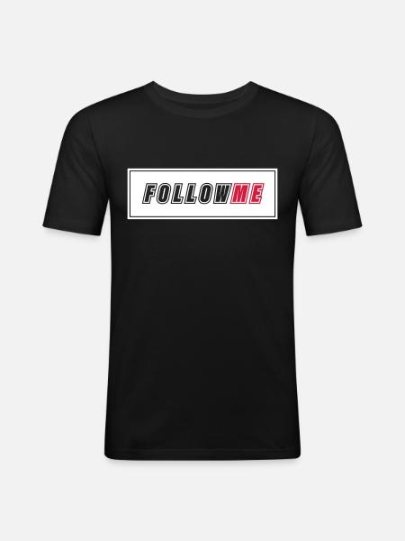FOLLOW ME - Männer Slim Fit T-Shirt - Schwarz