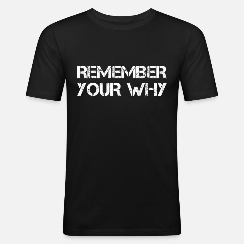 Remember Your Why - Men's Slim Fit T-Shirt - black