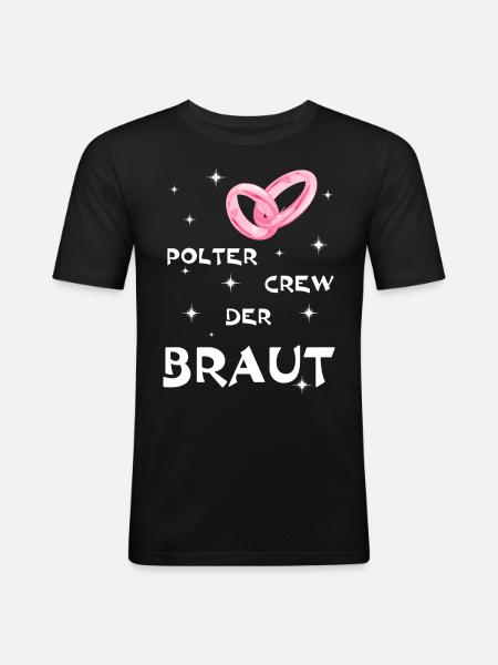 Polterabend Braut - Männer Slim Fit T-Shirt - Schwarz