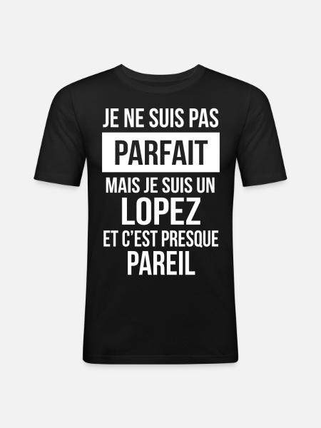 Nom de Famille - LOPEZ - T-shirt près du corps Homme - noir