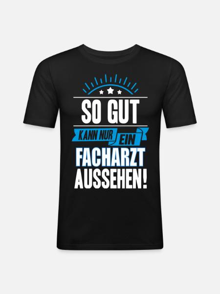 FACHARZT - Männer Slim Fit T-Shirt - Schwarz