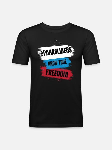 Only Paragliders Know True Freedom - Men's Slim Fit T-Shirt - black