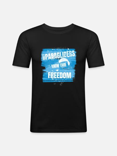 Only Paragliders Know True Freedom - Men's Slim Fit T-Shirt - black
