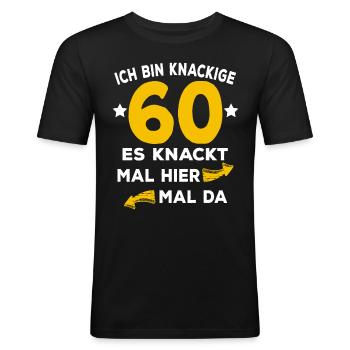 60 Geburtstag Knackig Spruch - Männer Slim Fit T-Shirt - Schwarz - Vorne - Nik (191cm)