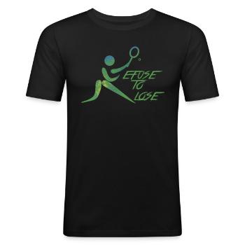 Tennis Refuse To Lose Motivational - Männer Slim Fit T-Shirt - Schwarz - Vorne - Nik (191cm)
