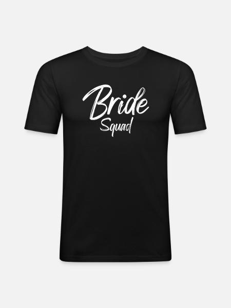Bride Squad Braut Team Bride - Männer Slim Fit T-Shirt - Schwarz