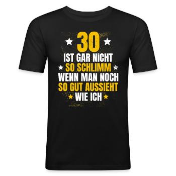 30 Geburtstag Runder Geburtstag Geburtstaggeschenk - Männer Slim Fit T-Shirt - Schwarz - Vorne - Nik (191cm)